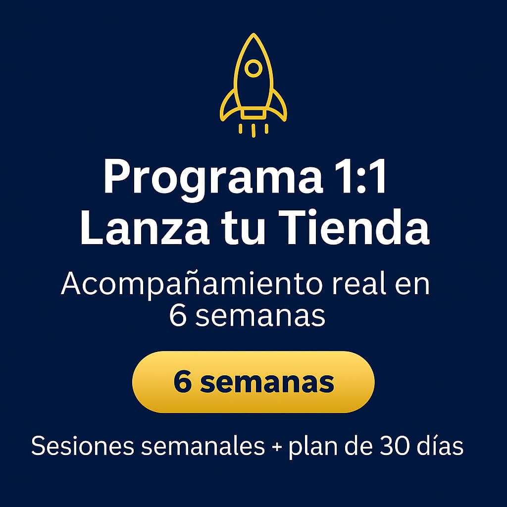 Programa 1:1 “Lanza tu Tienda” (6 semanas)